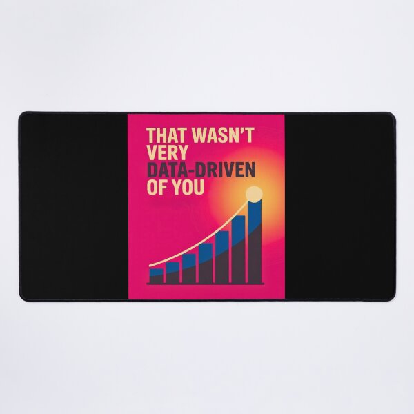Item preview, That wasn't very data-driven of you designed and sold by Agu210.
