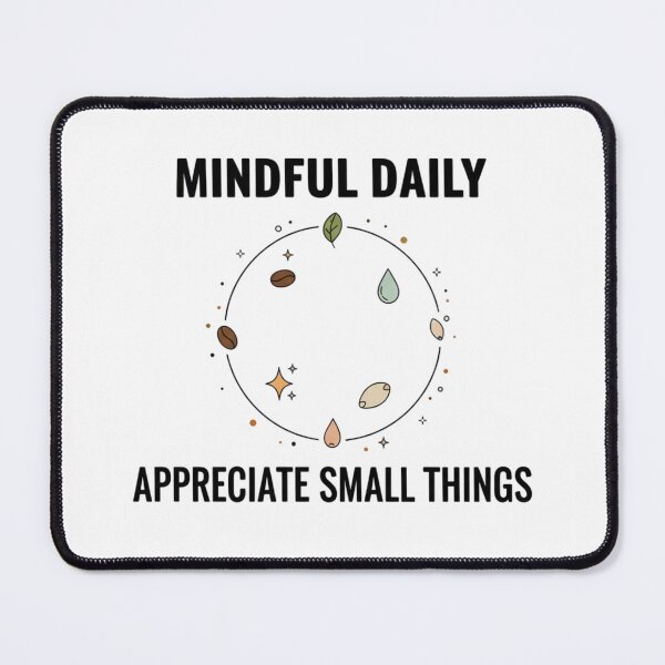 Item preview, Mindful Daily Tee | Appreciate Small Things - Gratitude Art designed and sold by MINIMA.LIGN.
