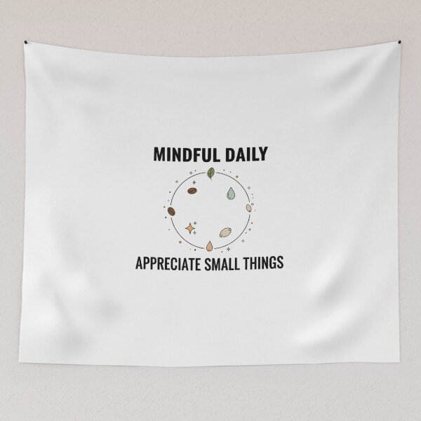 Item preview, Mindful Daily Tee | Appreciate Small Things - Gratitude Art designed and sold by MINIMA.LIGN.