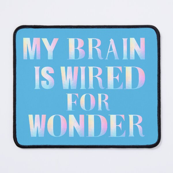 Item preview, My Brain Is Wired for Wonder – Neurodivergent Affirmation designed and sold by Design_Your_Day.