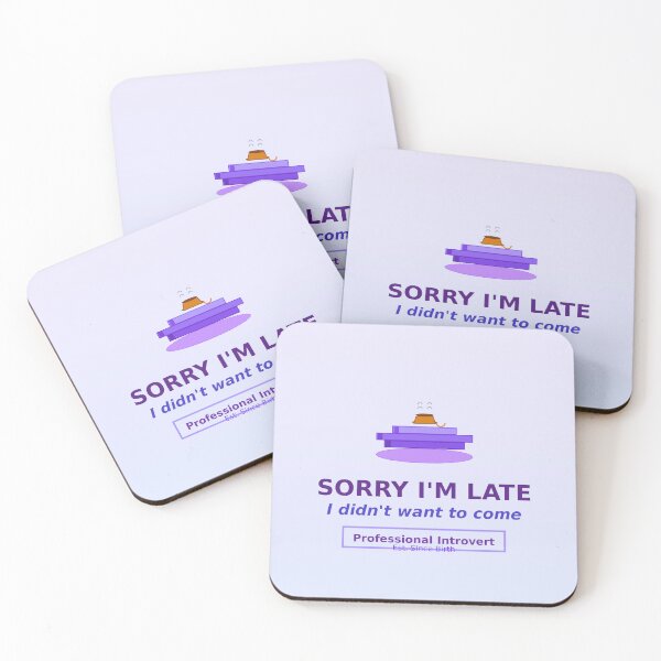 Item preview, Sorry I'm Late Introvert Humor designed and sold by TexSwing.