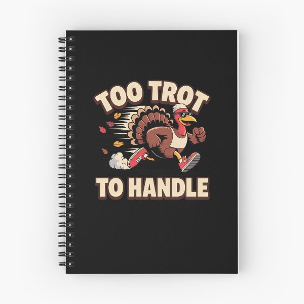 Item preview, Too Trot To Handle Funny Thanksgiving Turkey Running Pun designed and sold by elderberry.