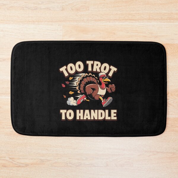 Item preview, Too Trot To Handle Funny Thanksgiving Turkey Running Pun designed and sold by elderberry.