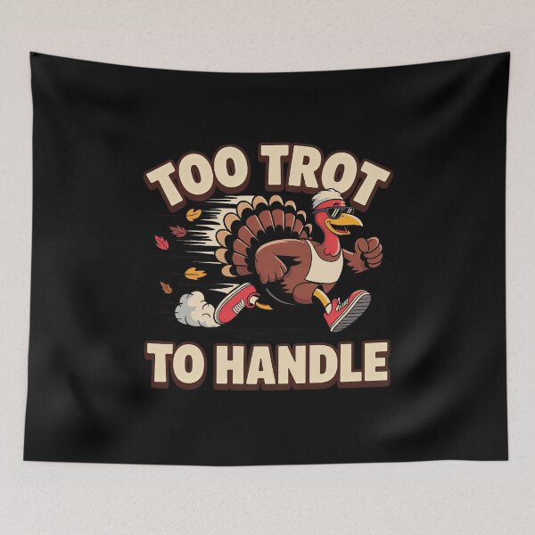 Item preview, Too Trot To Handle Funny Thanksgiving Turkey Running Pun designed and sold by elderberry.