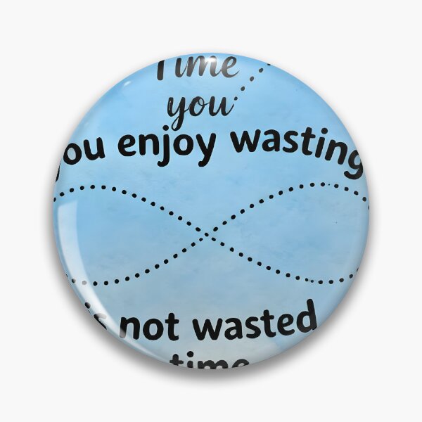 Item preview, Joyful Quote Poster - Time You Enjoy Wasting Wall Art designed and sold by Cosmopolis.