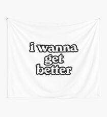 i wanna get better - bleachers Wall Tapestry
