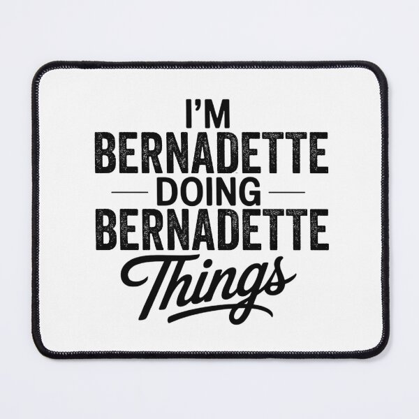 Item preview, I'm Bernadette Doing Bernadette Things designed and sold by Oussinc.