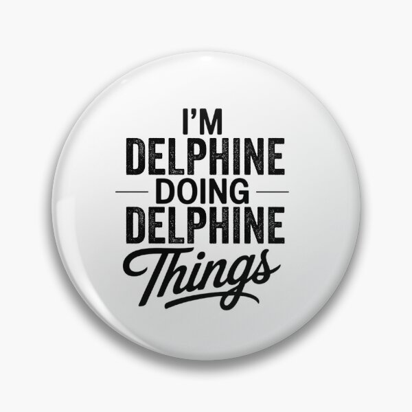 Item preview, I'm Delphine Doing Delphine Things designed and sold by Oussinc.