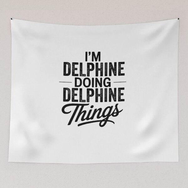 Item preview, I'm Delphine Doing Delphine Things designed and sold by Oussinc.