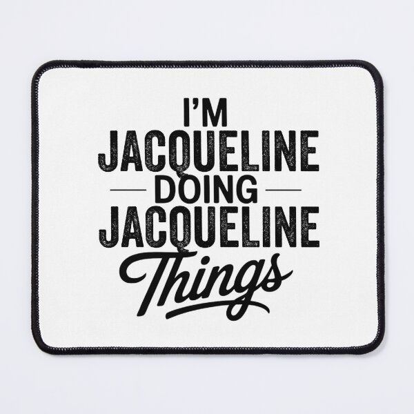 Item preview, I'm Jacqueline Doing Jacqueline Things designed and sold by Oussinc.
