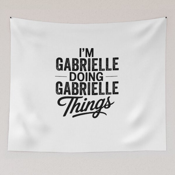 Item preview, I'm Gabrielle Doing Gabrielle Things designed and sold by Oussinc.
