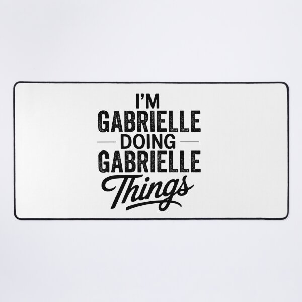 Item preview, I'm Gabrielle Doing Gabrielle Things designed and sold by Oussinc.