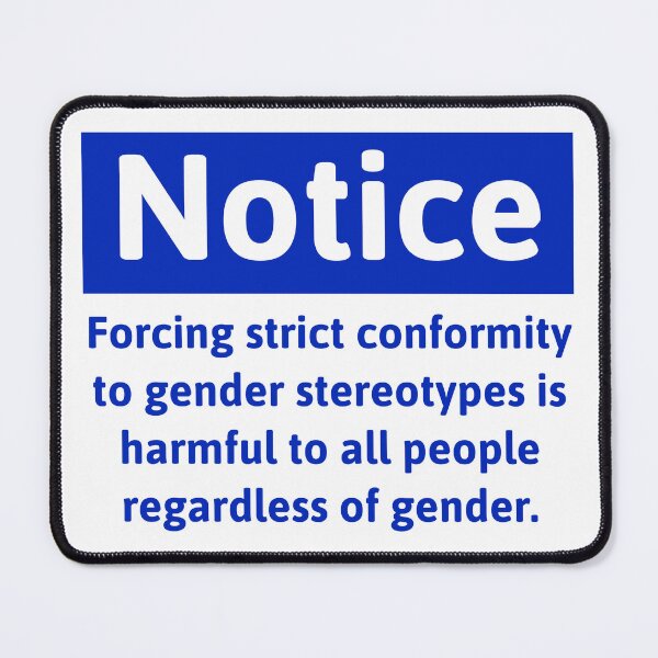 Item preview, Forced conformity to gender stereotypes harms everyone.  designed and sold by Rachel the Artist .