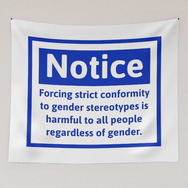 Item preview, Forced conformity to gender stereotypes harms everyone.  designed and sold by Rachel the Artist .