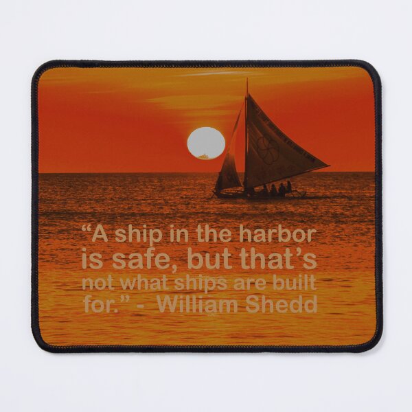 Item preview, What ships are built for. designed and sold by Haz Images.