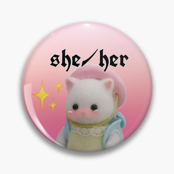 Item preview, Calico critter cat pronoun pin she/her designed and sold by unequivocallyso.
