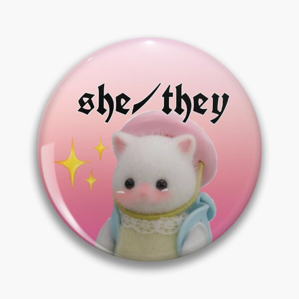 Item preview, Calico critter cat pronoun pin she/they designed and sold by unequivocallyso.