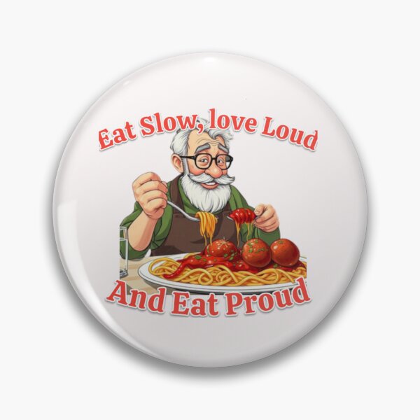 Item preview, Eat Slow, Love Loud And Eat Proud Pop Art Collection designed and sold by SaucyFoodTruck.