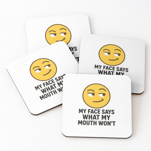 Item preview, My Face Says What My Mouth Wont designed and sold by I-Envisions.