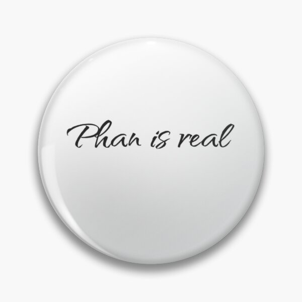 Item preview, Phan is real designed and sold by PhandomSHOP.