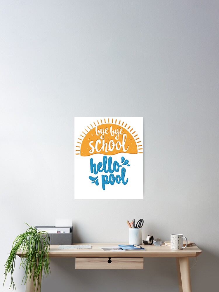 Last Day Of School Bye School Hello Pool Summer Vacation T-Shirt Last Day Of School Bye School Hello Pool Summer Vacation T-Shirt