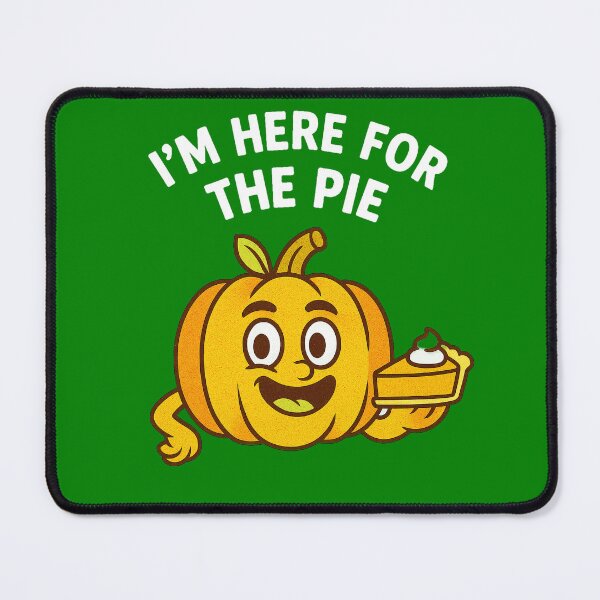 Item preview, I'm Here For The Pie - V5 designed and sold by WheelieGdArt.