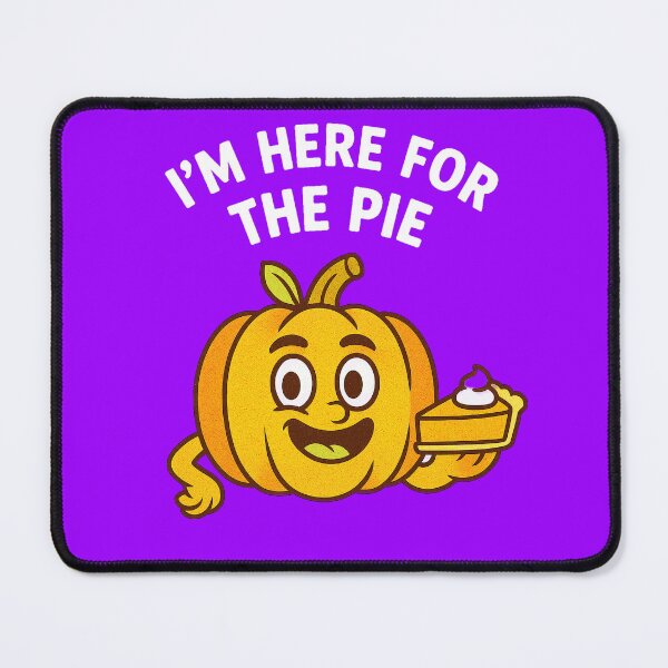 Item preview, I'm Here For The Pie - V4 designed and sold by WheelieGdArt.