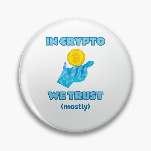 Item preview, In Crypto We Trust (mostly) designed and sold by thebestbysteph.