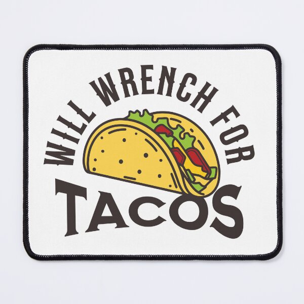 Item preview, Will Wrench for Tacos - Funny Mechanic Taco Lover Design designed and sold by Automotive Art by Greg.