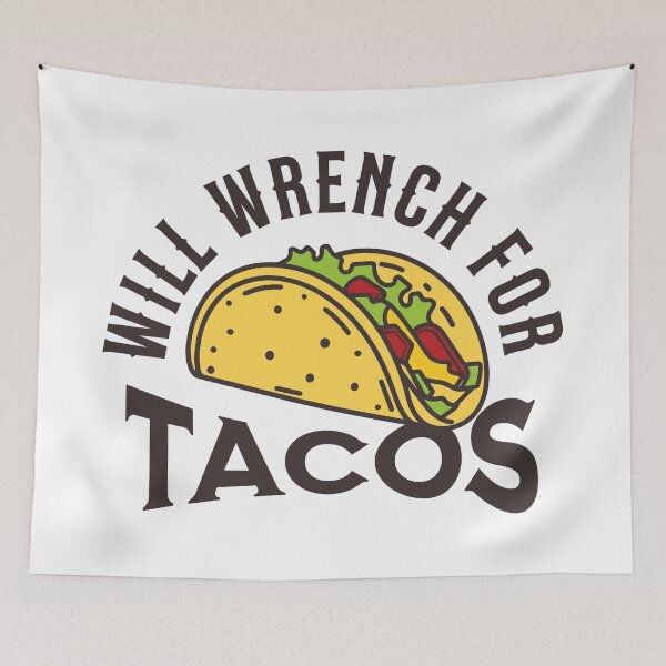 Item preview, Will Wrench for Tacos - Funny Mechanic Taco Lover Design designed and sold by Automotive Art by Greg.