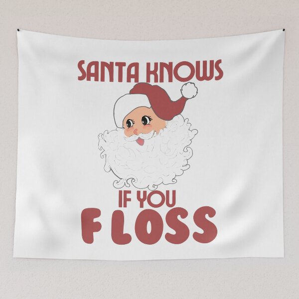 Item preview, Santa knows if you floss designed and sold by TaraPen.