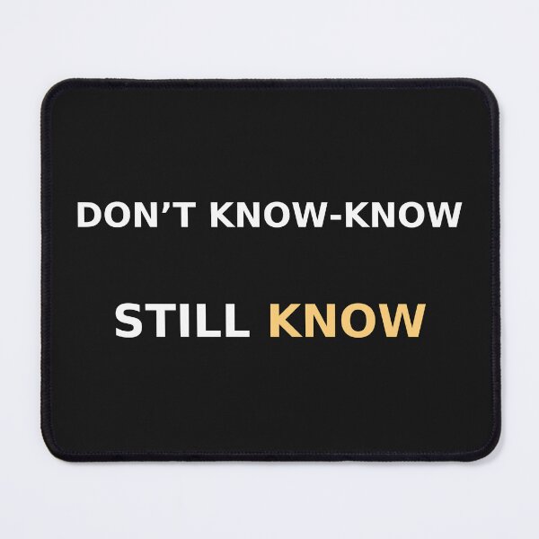 Item preview, Don’t know-know. Still know. — Minimalist Commentary Tee (Charlie Kirk discussion) designed and sold by Sanctum Icons.