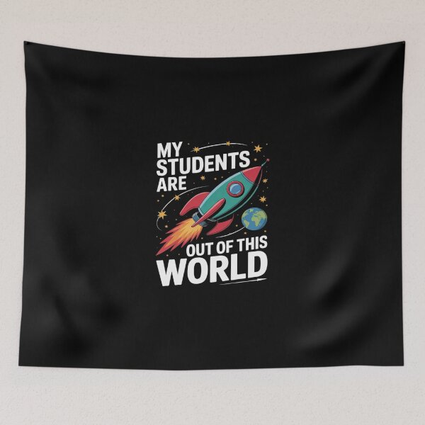 Item preview, My Students Are Out Of This World Science Teachers Rocket  designed and sold by dainegilbert.