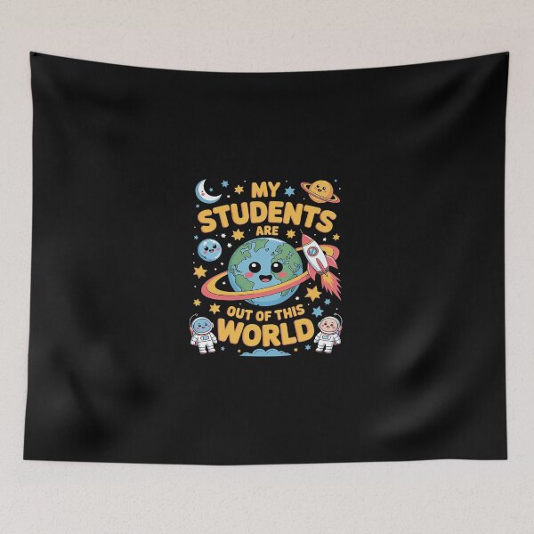 Item preview, My Students Are out Of This World Space Planets  designed and sold by dainegilbert.