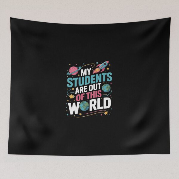 Item preview, My Students Are Out Of This World Space Teacher Cute Groovy  designed and sold by dainegilbert.