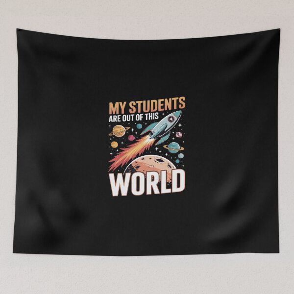 Item preview, My Students Are Out Of This World Space Teacher  designed and sold by dainegilbert.