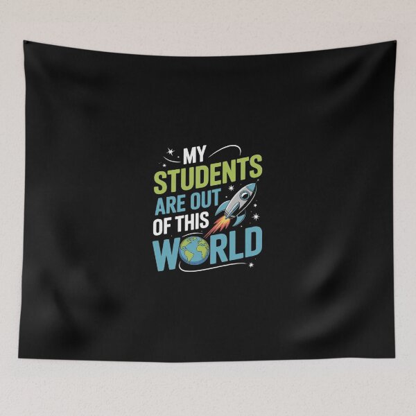 Item preview, My Students Are Out Of This World01  designed and sold by dainegilbert.