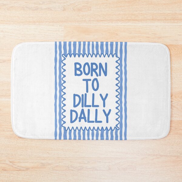 Item preview, Born To Dilly Dally designed and sold by Dondonmart.