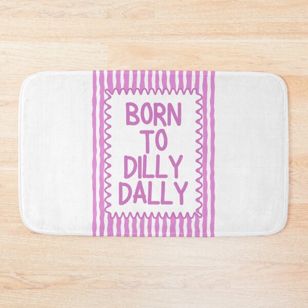 Item preview, Born To Dilly Dally designed and sold by Dondonmart.