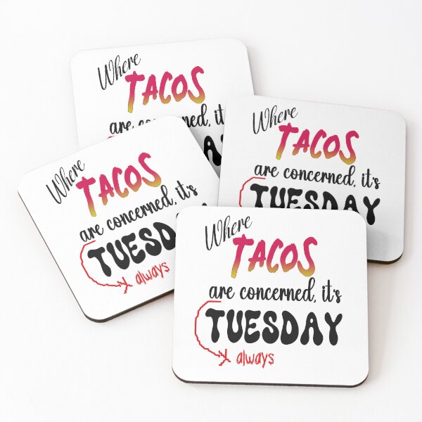 Item preview, It's always taco Tuesday designed and sold by RowanGraphics.