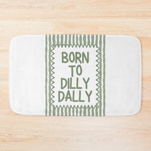 Item preview, Born To Dilly Dally designed and sold by Dondonmart.