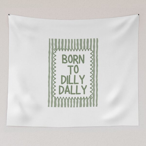 Item preview, Born To Dilly Dally designed and sold by Dondonmart.