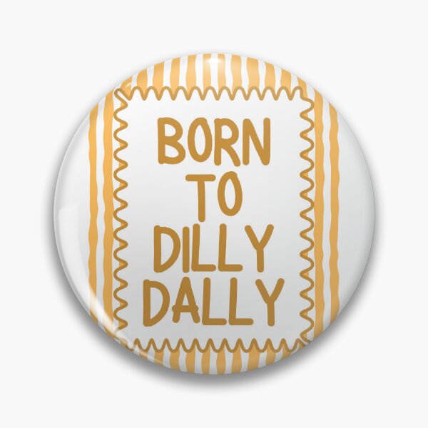 Item preview, Born To Dilly Dally in Yellow designed and sold by Dondonmart.