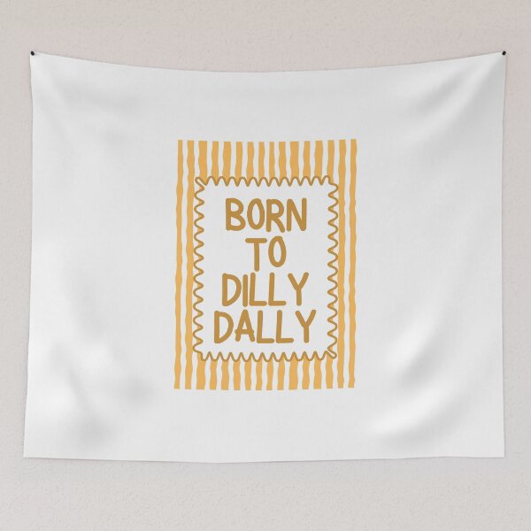 Item preview, Born To Dilly Dally in Yellow designed and sold by Dondonmart.