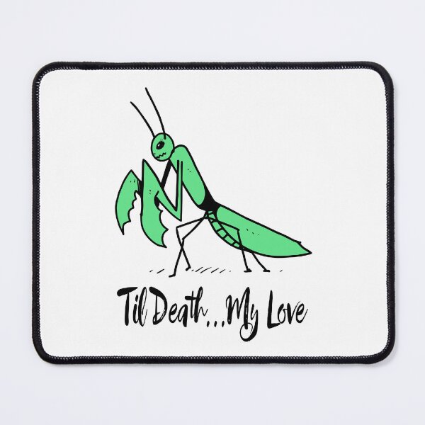 Item preview, Praying Mantis, Til Death...My Love designed and sold by RowanGraphics.