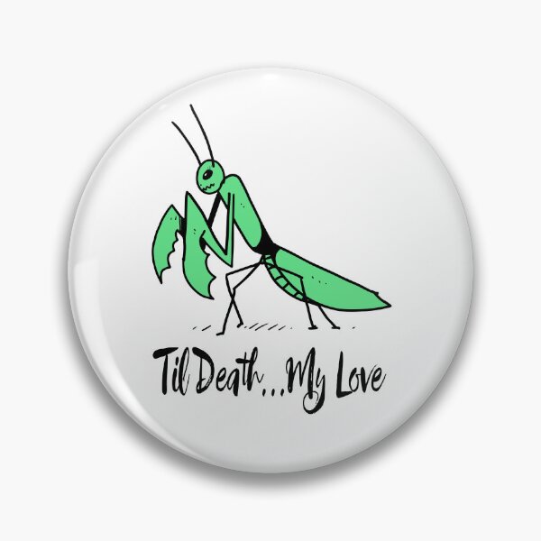 Item preview, Praying Mantis, Til Death...My Love designed and sold by RowanGraphics.