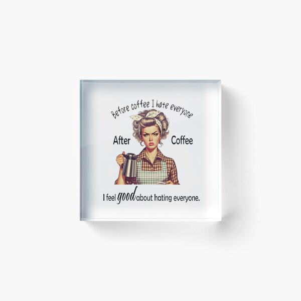 Item preview, Before Coffee I Hate Everyone designed and sold by RowanGraphics.