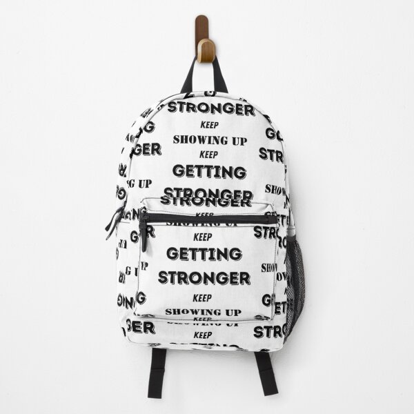 Item preview, Keep Showing Up, Get Stronger designed and sold by KAVrux.