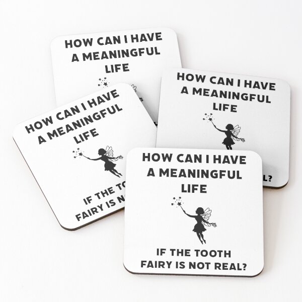 Item preview, How can I have a meaningful life if the tooth fairy is not real?  designed and sold by Rachel the Artist .