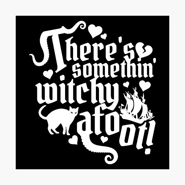 Item preview, There Is Something Witchy A Foot designed and sold by Snoopdogg307.